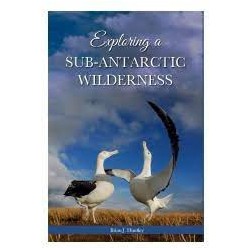 Exploring a Sub-Antarctic Wilderness (Signed & Inscribed)