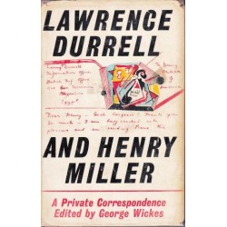 Lawrence Durrell and Henry Miller. A Private Correspondence