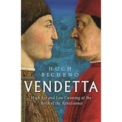 Vendetta - High Art and Low Cunning at the Birth of the Renaissance