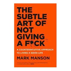 The Subtle Art Of Not Giving A F*ck