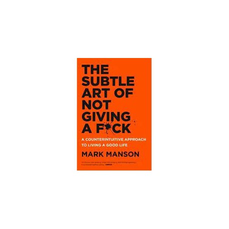 The Subtle Art Of Not Giving A F*ck