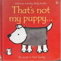 That's Not My Puppy: Its Coat Is Too Hairy (Watt, Fiona. Usborne Touchy-Feely Books.)