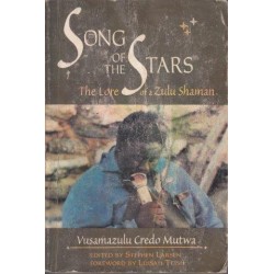 Song Of The Stars: The Lore Of A Zulu Shaman
