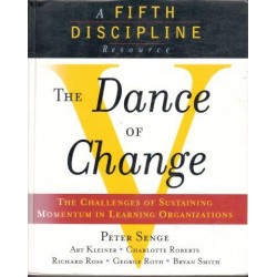 The Dance Of Change (A Fifth Discipline Resource)