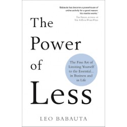 The Power Of Less: The Fine Art Of Limiting Yourself To The Essential