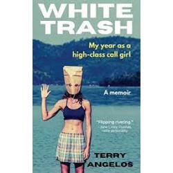 White Trash: My Year As A High-Class Call Girl