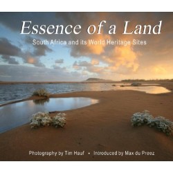 Essence Of A Land: South Africa and Its World Heritage Sites