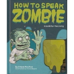 How to Speak Zombie: A Guide for the Living