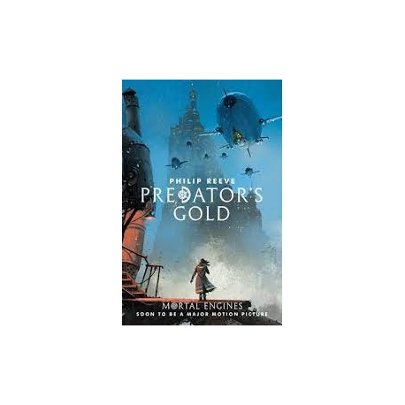 Predator's Gold (Mortal Engines 2)