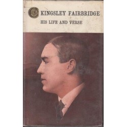 Kingsley Fairbridge: His Life and Verse