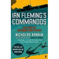 Ian Fleming's Commandos - The Story of 30 Assault Unit in WWII