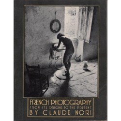 French Photography - From its Origins to the Present