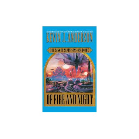 Of Fire And Night (Saga of the Seven Suns 5) (Hardcover)