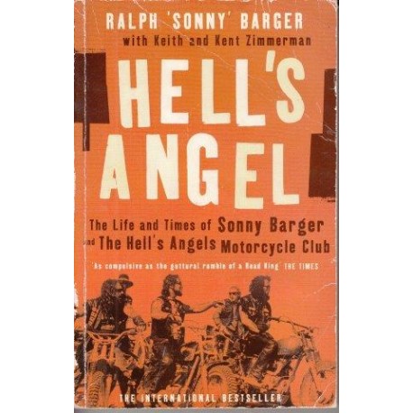 Hell's Angel: The Life And Times Of Sonny Barger And The Hell's Angels Motorcycle Club