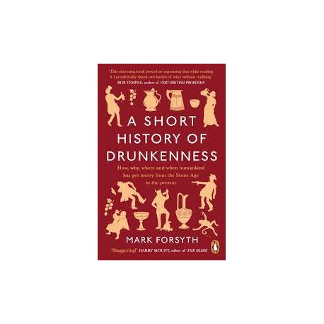 A Short History Of Drunkenness