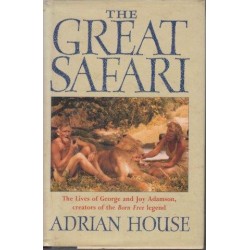 The Great Safari: Lives Of George And Joy Adamson (Hardcover)