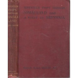 Seventeen Trips through Somaliland. A Record of Exploration & Big Game Shooting  (3rd edi)