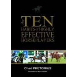 The Ten Habits of Highly Effective Horseplayers (Signed)