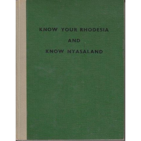 Know Your Rhodesia and Know Your Nyasaland