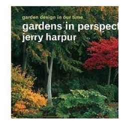 Gardens In Perspective: Garden Design In Our Time