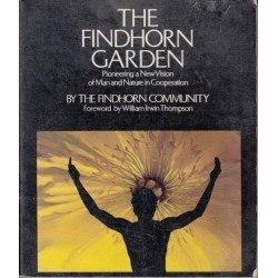 The Findhorn Garden: Pioneering a new vision of man and nature in cooperation