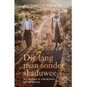 Die Lang Man Sonder Skaduwee - Die Karoo se Grondpad na Genesing