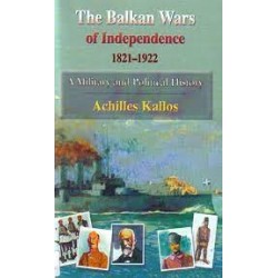 The Balkan Wars Of Independence 1821-1922