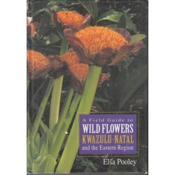 A Field Guide To Wild Flowers Kwazulunatal And The Eastern Region (Signed)