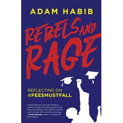 Rebels And Rage - Reflecting On FeesMustFall