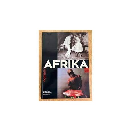 Portrat Afrika: Fotografische Positionen eines Jahrhunderts (of the Century)