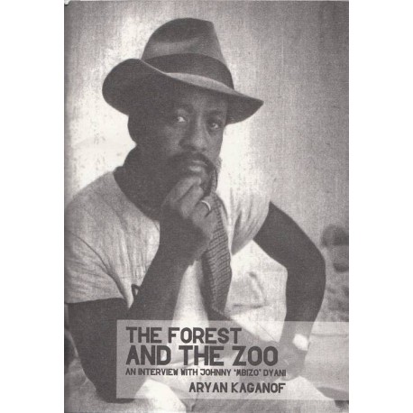 The Forest and the Zoo, an interview with Johnny 'Mbizo' Dyani