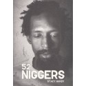 52 Niggers