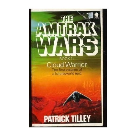 The Amtrak Wars Book 1 Cloud Warrior