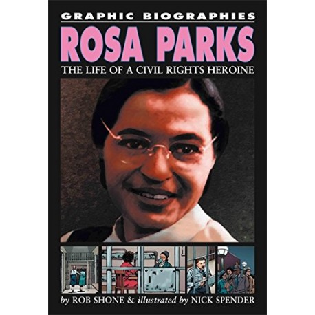 Shone, Rob & Spender, Nick Rosa Parks (Graphic Biographies)