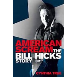 American Scream - The Bill Hicks Story