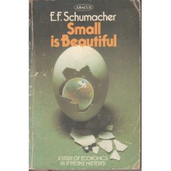 Small is Beauriful: A Study of Economics as if People Mattered
