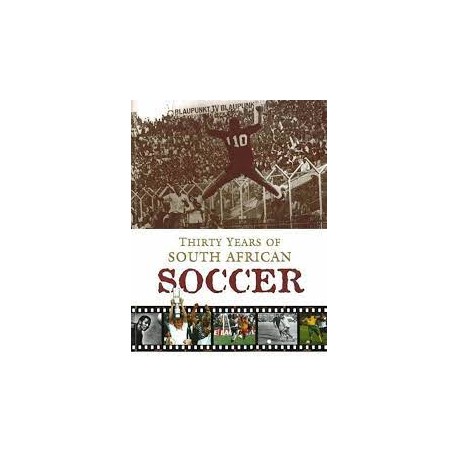 30 Years South African Soccer