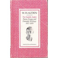 The English Auden: Poems, Essays And Dramatic Writings, 1927-1939