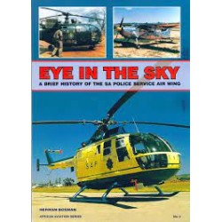 Eye In The Sky - A Brief History of the SA Police Service Air Wing