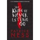 Knife Of Never Letting Go (Chaos Walking 1