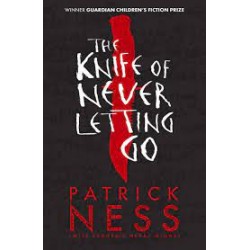 Knife Of Never Letting Go (Chaos Walking 1