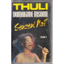 Thuli Dumakude-Msomi - Senzeni Na