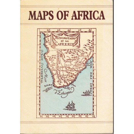 Maps of Africa. Proceedings of the Symposium on Maps held at the SA Library