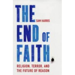 The End Of Faith: Religion, Terror, And The Future Of Reason (Hardcover)