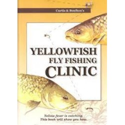 Curtis & Boulton's Yellowfish Fly Fishing Clinic