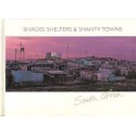 Shacks, Shelters & Shanty Towns