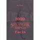 1000 Stranger Things Facts