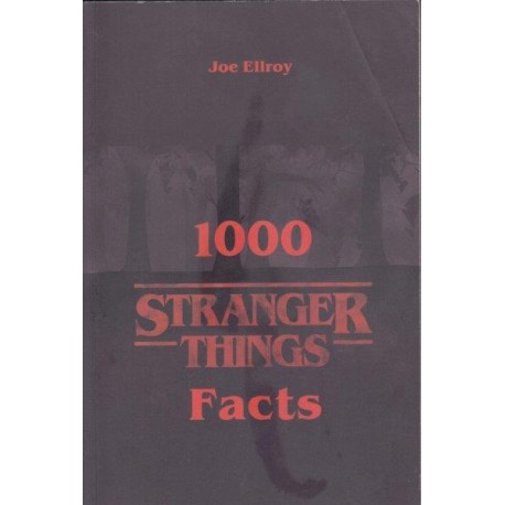 1000 Stranger Things Facts