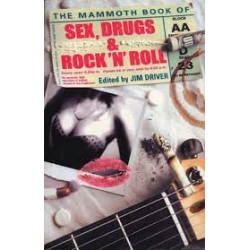 The Mammoth Book of Sex, Drugs and Rock 'n' Roll