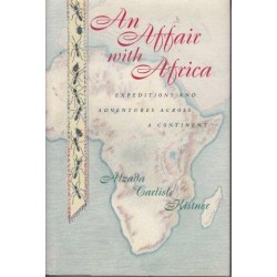 An Affair With Africa: Expeditions and Adventures Across a Continent